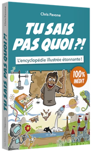 Tu sais pas quoi ?! (Tome2) - Chris PAVONE - Les Éditions de l'Opportun