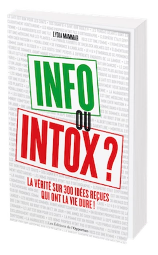 INFO OU INTOX ? - Lydia MAMMAR - Les Éditions de l'Opportun