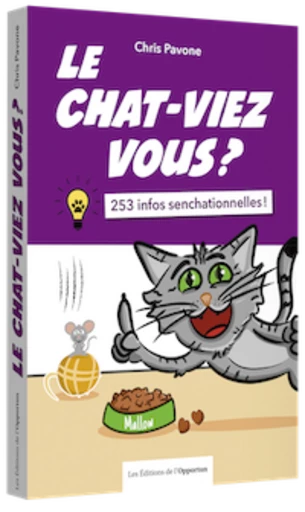 LE CHAT-VIEZ VOUS ? - Chris PAVONE - Les Éditions de l'Opportun