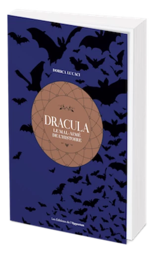 Dracula - Dorica LUCACI - Les Éditions de l'Opportun