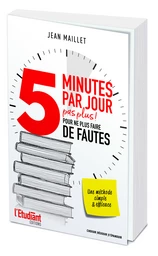 5 minutes par jour (pas plus) pour ne plus faire de fautes