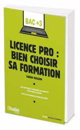 LICENCE PRO : BIEN CHOISIR SA FORMATION