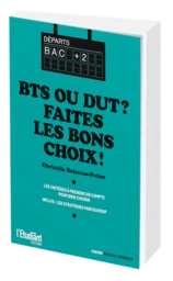 BTS ou DUT : Faites les bons choix ! 