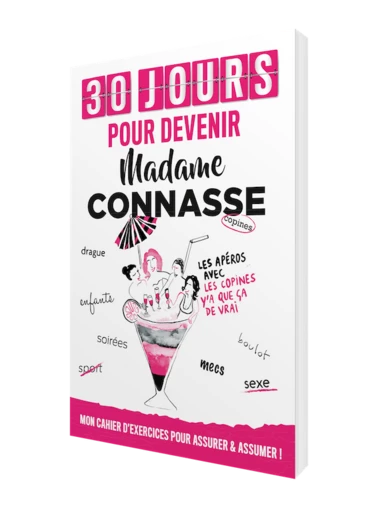 30 JOURS POUR DEVENIR MADAME CONNASSE -  MADAME CONNASSE - Les Éditions de l'Opportun