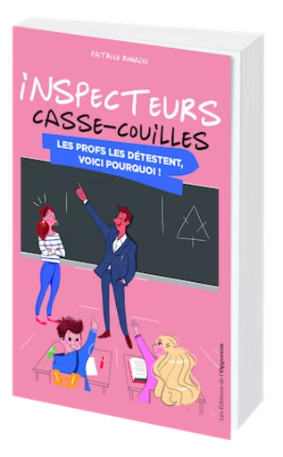 INSPECTEURS CASSE-COUILLES - Patrice ROMAIN - Les Éditions de l'Opportun