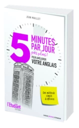 5 MINUTES PAR JOUR (PAS PLUS) POUR AMÉLIORER VOTRE ANGLAIS