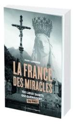 LA FRANCE DES MIRACLES