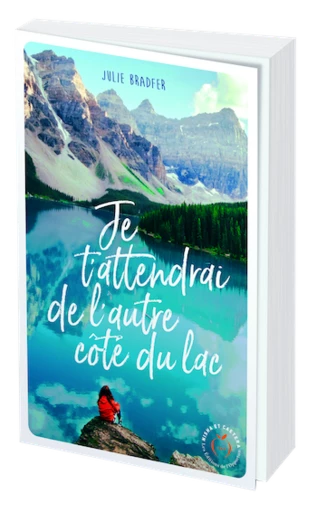 JE T'ATTENDRAI DE L'AUTRE CÔTÉ DU LAC - Julie BRADFER - Nisha et caetera