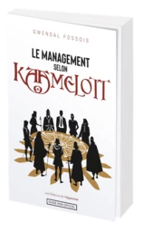 LE MANAGEMENT SELON KAAMELOTT