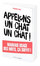 APPELONS UN CHAT UN CHAT !