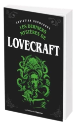 LES DERNIERS MYSTÈRES DE LOVECRAFT