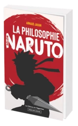 LA PHILOSOPHIE SELON NARUTO