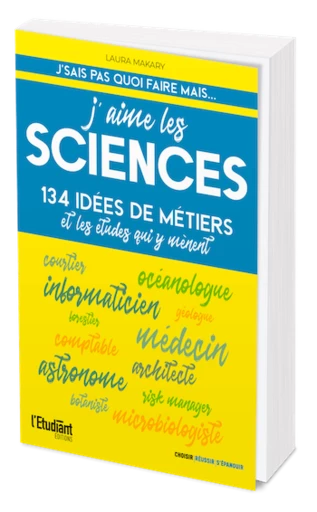 J'aime les sciences - Laura Makary - L'Etudiant Éditions