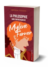 La philosophie sans contrefaçon de Mylène Farmer