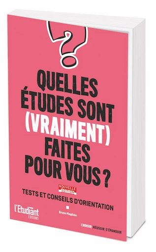 Quelles études sont (vraiment) faites pour vous ? - Bruno Magliulo - L'Etudiant Éditions