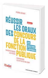 Réussir les oraux des concours de la fonction publique