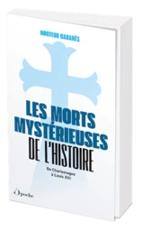 Les morts mystérieuses de l'histoire - volume 1