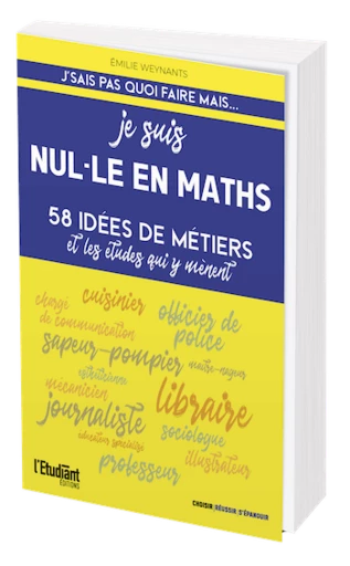 Je suis nul·le en maths - Émilie Weynants - L'Etudiant Éditions