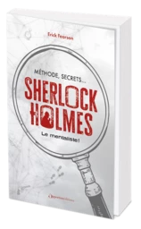 Méthode, secrets : Sherlock Holmes le mentaliste !