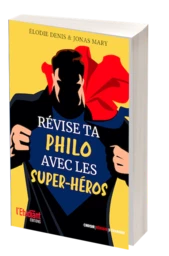 Révise ta philo avec les super-héros !