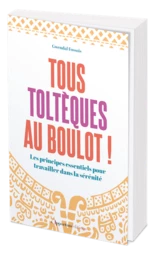 Tous toltèques au boulot !