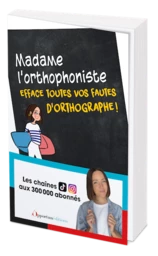 Madame l'orthophoniste efface vos fautes d'orthographe !