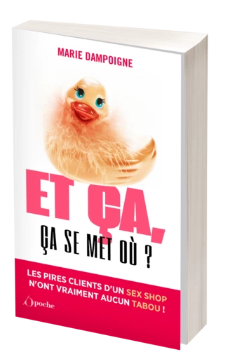 Et ça, ça se met où ? - Marie DAMPOIGNE - Les Éditions de l'Opportun