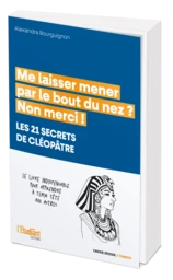 Me laisser mener par le bout du nez ? Non merci !