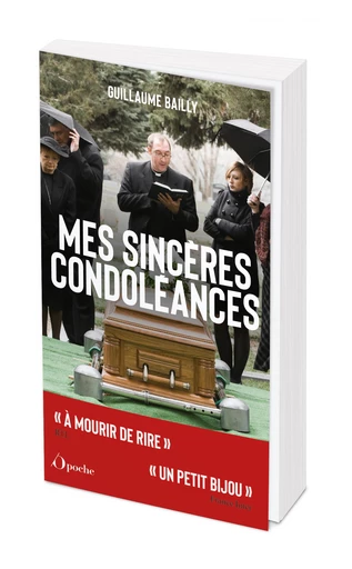 Mes sincères condoléances - Guillaume BAILLY - Les Éditions de l'Opportun