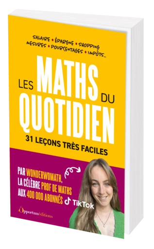 Les maths du quotidien -  Wonderwomath - Les Éditions de l'Opportun