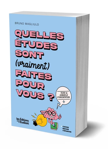 Quelles études sont (vraiment) faites pour vous ? - Bruno Magliulo - L'Etudiant Éditions